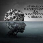 Filme expõe vulnerabilidade de superdotados a abusos