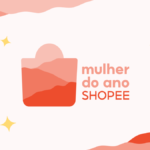 Parceria Shopee e RME impulsiona empreendedorismo feminino